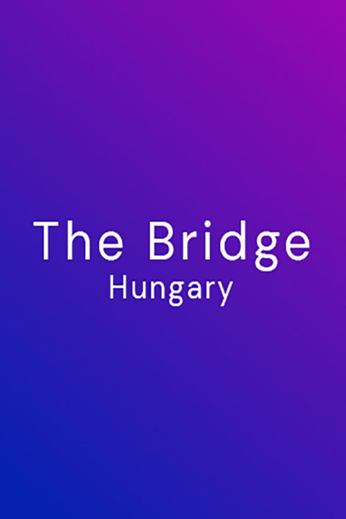 The Bridge Hungary