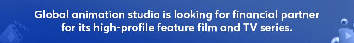 Global animation studio is looking for financial partner for its high profile feature film and TV series