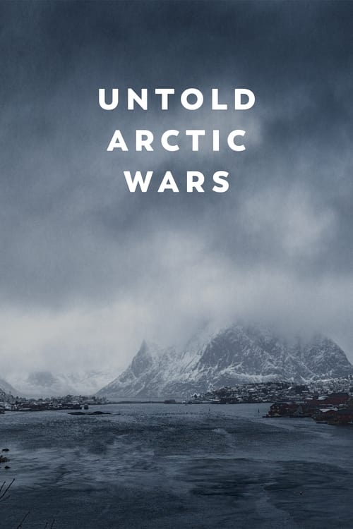 Untold Artic Wars