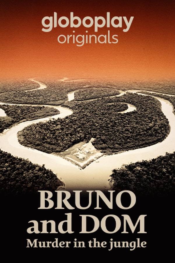 Globo Unveiled: Mastering Productions, Streaming & Global Alliances 5 Bruno And Dom Murder In The Jungle