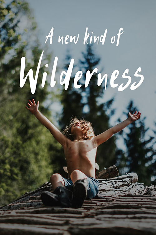 a new kind of wilderness