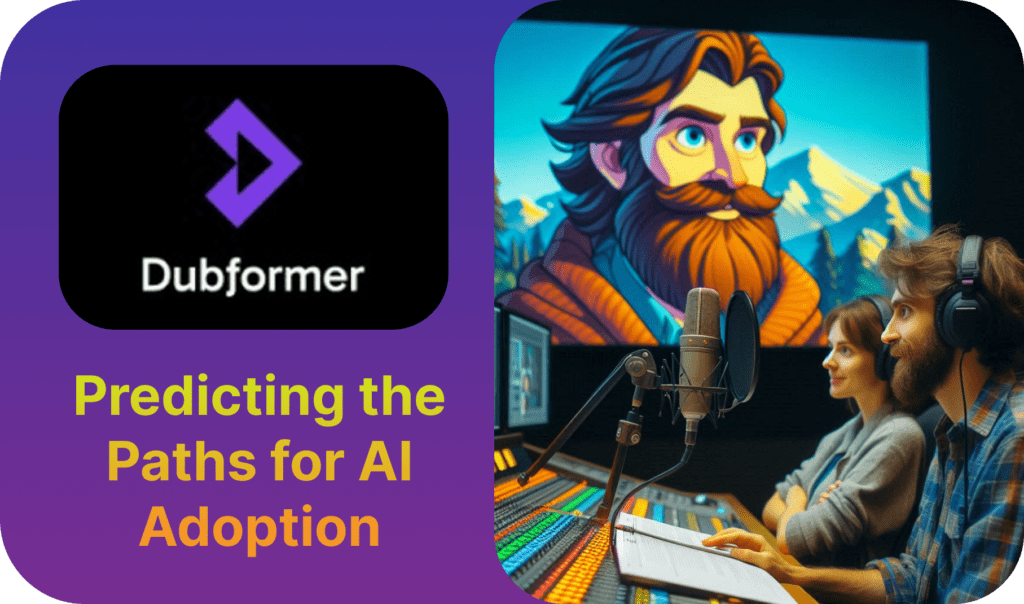 AI Adoption Dubformer