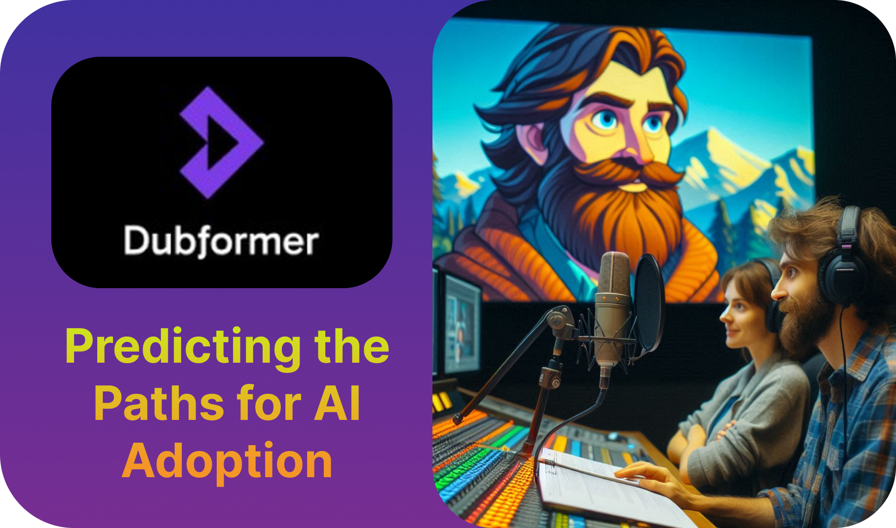 AI Adoption Dubformer