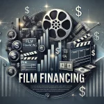 market trends in film financing