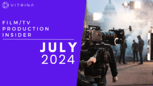 Vitrina Film/TV Production Insider [July, 2024]