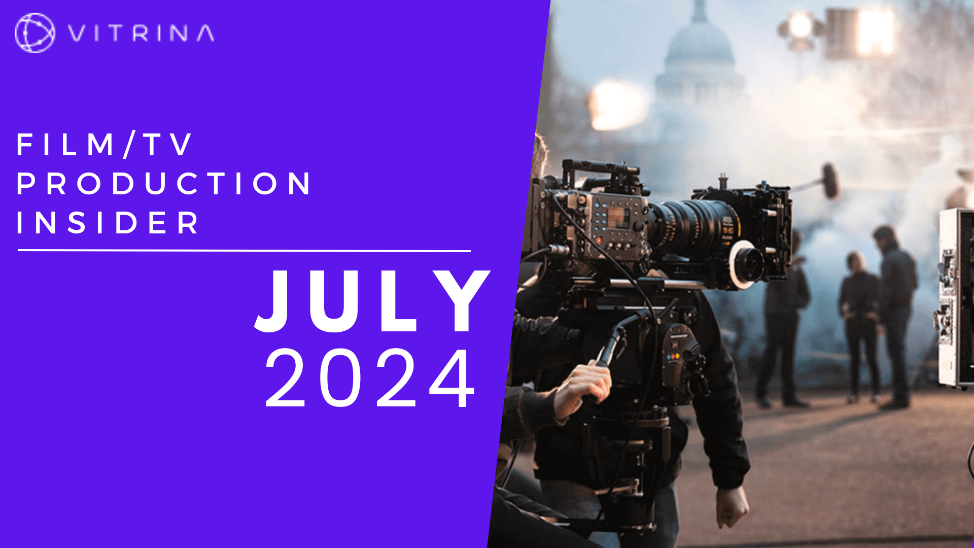 Vitrina Film/TV Production Insider [July, 2024]