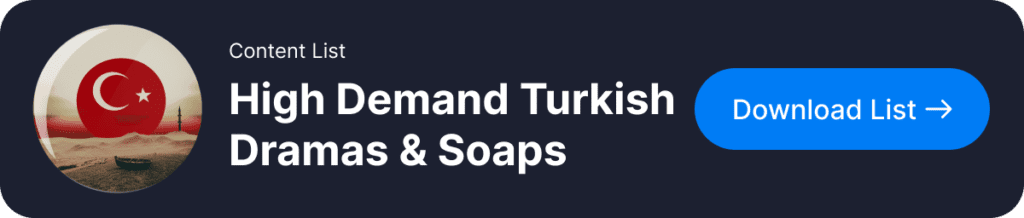 High Demand Turkish Dramas Soaps
