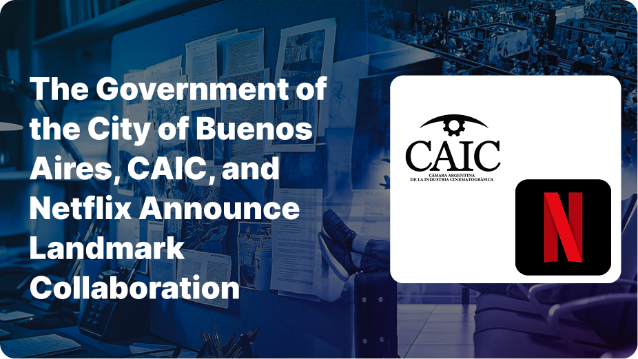 The Government of the City of Buenos Aires, CAIC, and Netflix Announce Landmark Collaboration