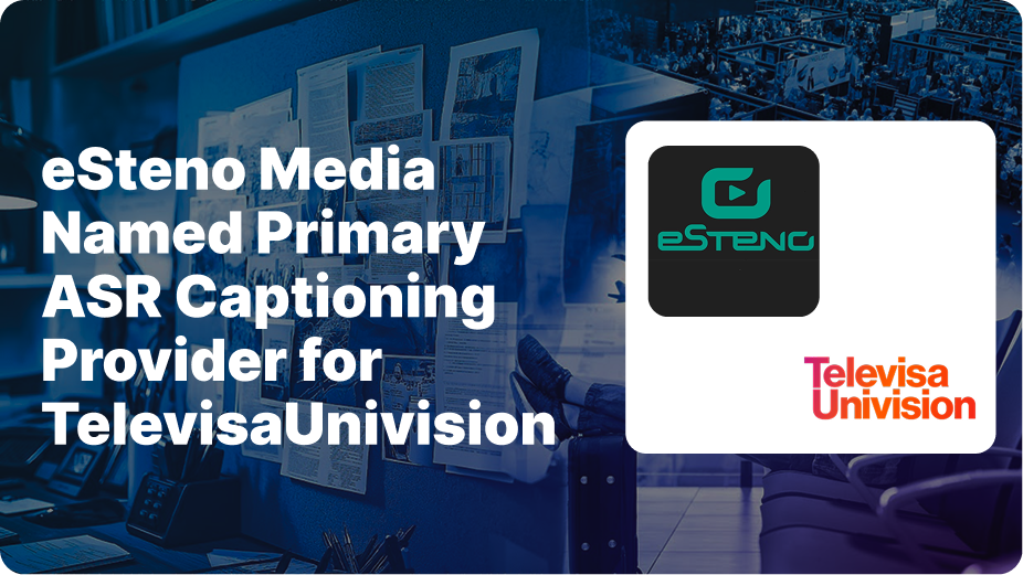 TelevisaUnivision Esteno partnership