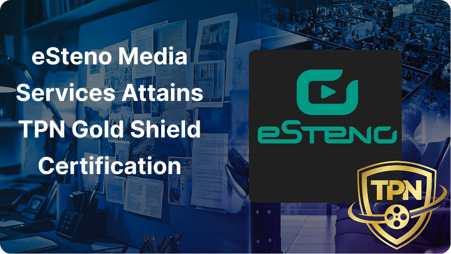 eSteno Media Services Attains TPN Gold Shield Certification