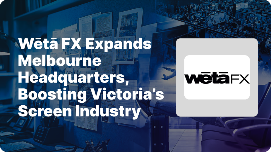 Wētā FX, Melbourne, visual effects, Victoria film, post-production