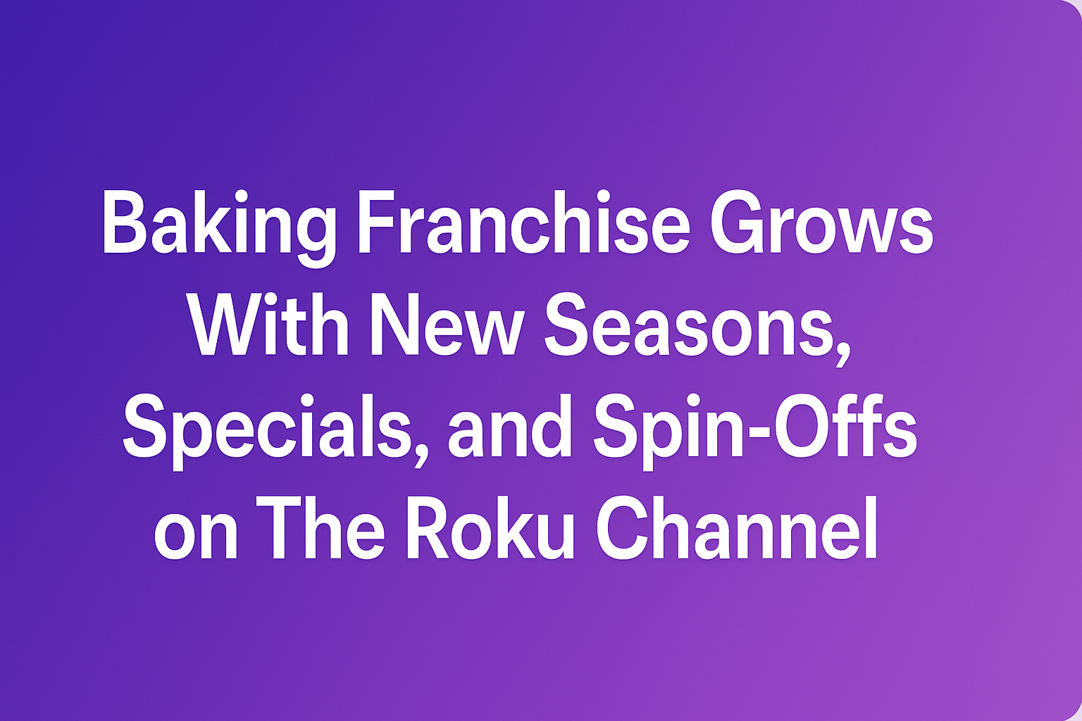 Roku, Streaming, Love Productions, Specials