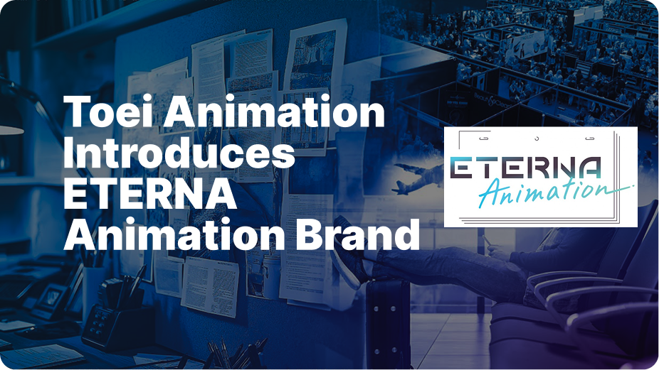 Toei ANimation, Eterna, Toei, Animation Production