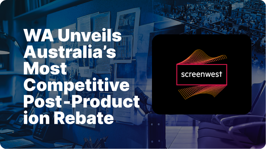 Screenwest WA Unveils Australia’s Most Competitive Post‑Production Rebate