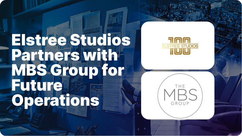 Elstree Studios Partners with MBS Group for Future Operations